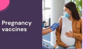 Pregnancy vaccines